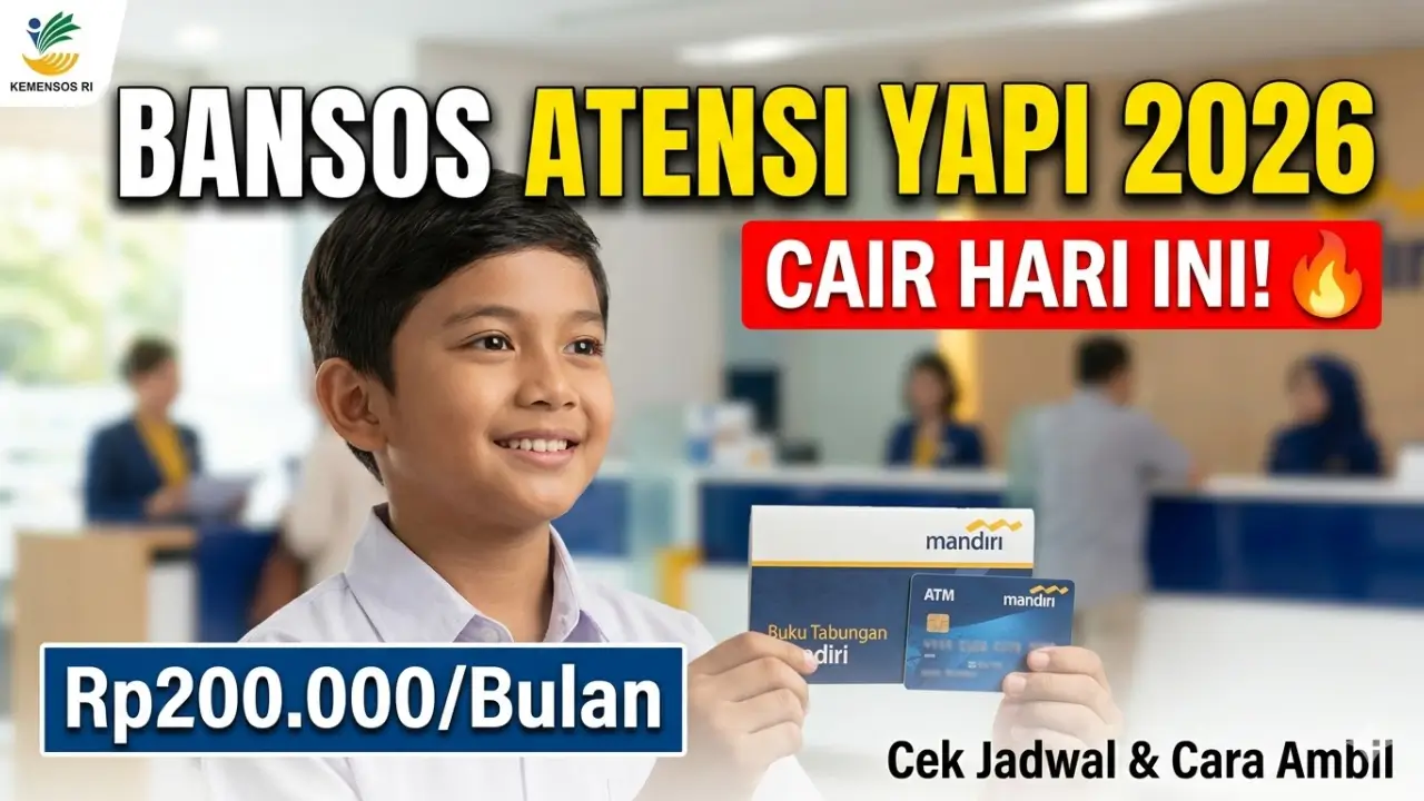 Bansos ATENSI YAPI 2026 Cair Lagi! Ini Jadwal dan Cara Cek Syarat Penerima