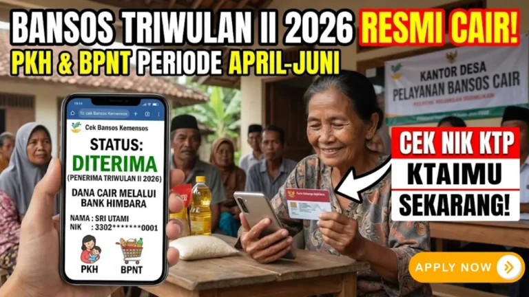 Bansos Triwulan II 2026 Cair Mulai April, Ini Panduan Lengkap Cek NIK KTP Terbaru