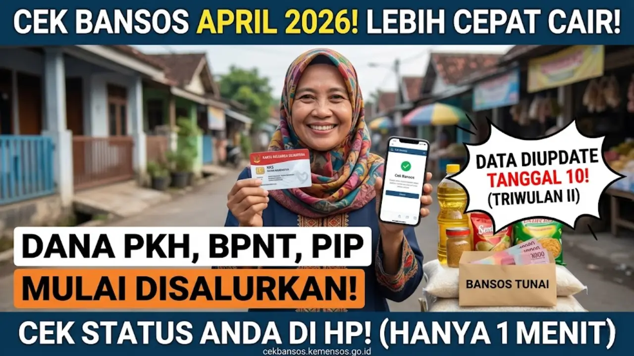 Jadwal Cair Bansos April 2026 Terbaru! Cara Cek Penerima Mudah & Cepat via HP