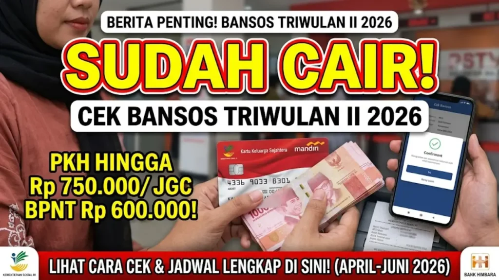 Cara Cek Bansos Triwulan II 2026 Sudah Cair! Jadwal Lengkap dan Nominal