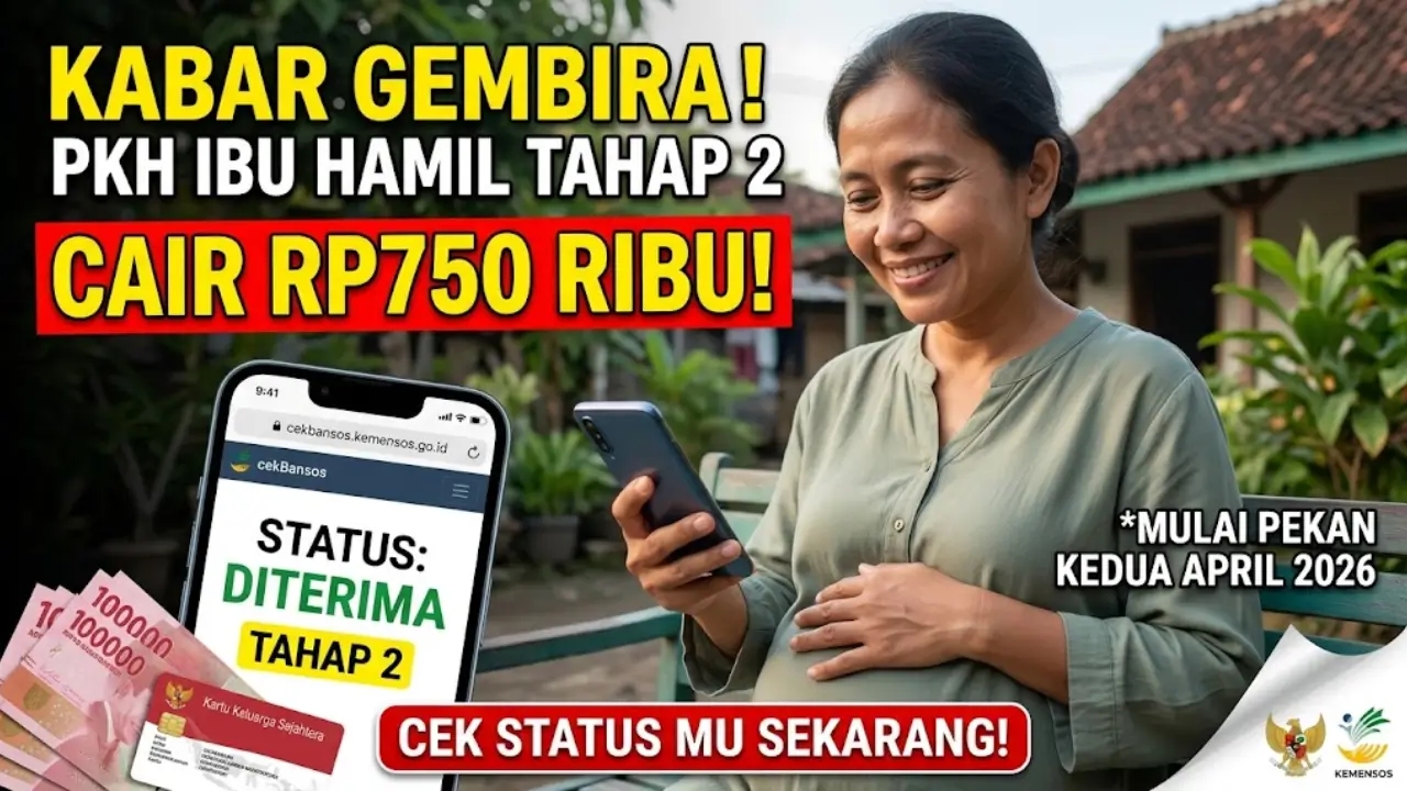 Kabar Gembira! PKH Ibu Hamil Tahap 2 April 2026 Cair Rp750 Ribu, Segera Cek Jadwalnya
